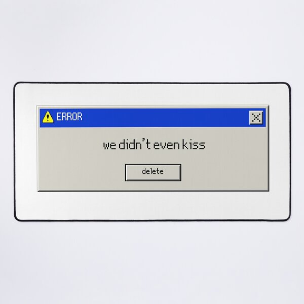 Item preview, We Didn't Even Kiss - Heated Rivalry Error Message designed and sold by GenAndStacy615.
