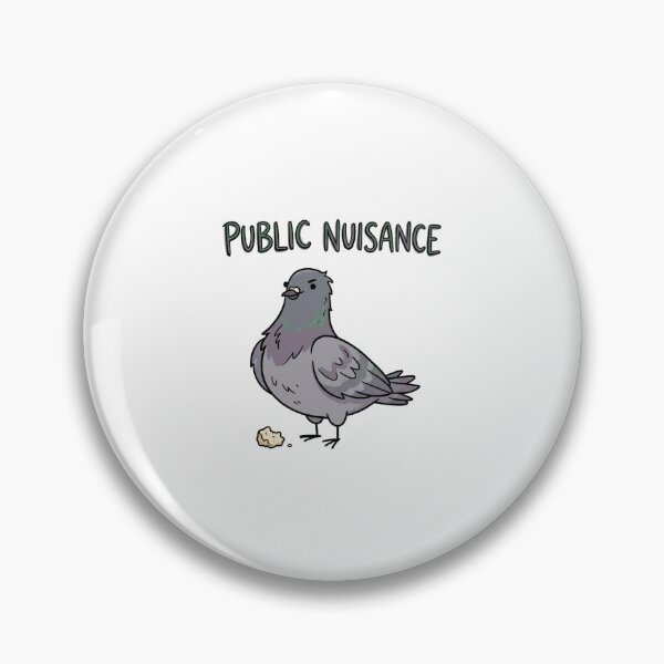Item preview, Public Nuisance Funny Pigeon designed and sold by GoofyShopp.