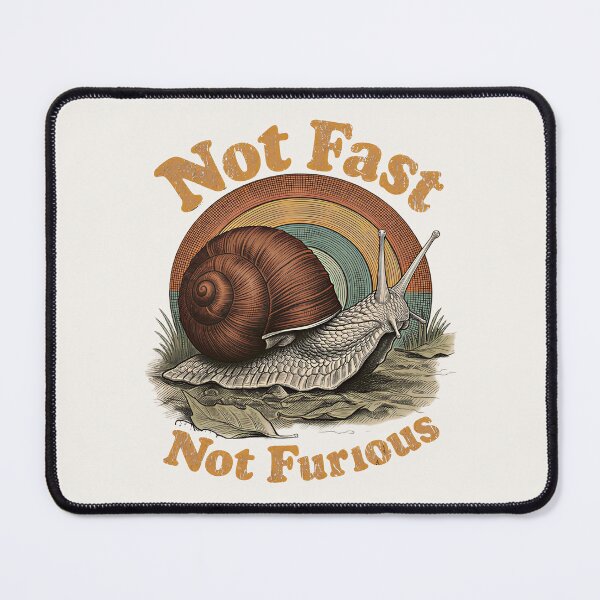 Item preview, Not Fast Not Furious Funny Snail Pace Retro Humor designed and sold by gear-posters.