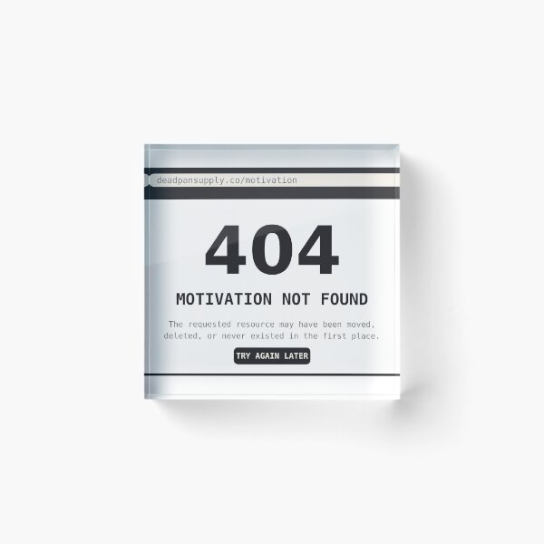 Item preview, 404 Motivation Not Found Funny Programmer Coder Nerdy Tech Design designed and sold by deadpansupplyco.