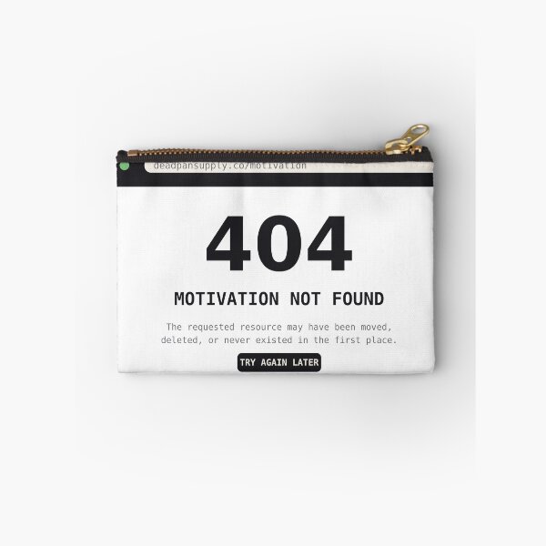 Item preview, 404 Motivation Not Found Funny Programmer Coder Nerdy Tech Design designed and sold by deadpansupplyco.