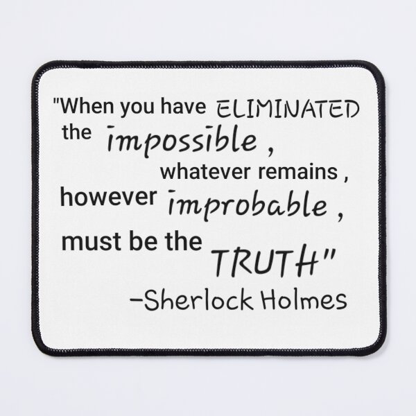 Item preview, Sherlock Holmes Quote designed and sold by Chad's Fresh Art.
