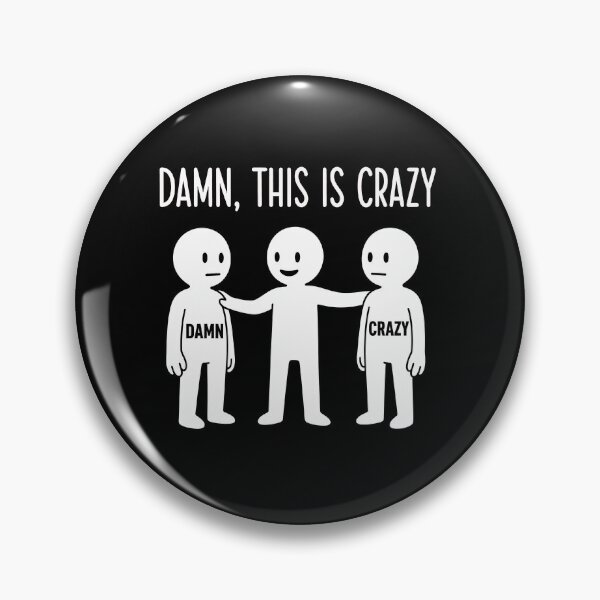 Item preview, Funny Damn This Is Crazy Reaction Meme designed and sold by elderberry.