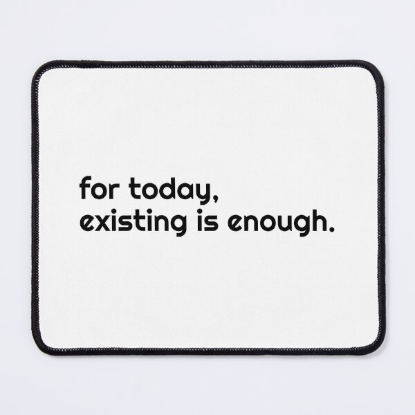 Item preview, For today existing is enough designed and sold by Mawter.