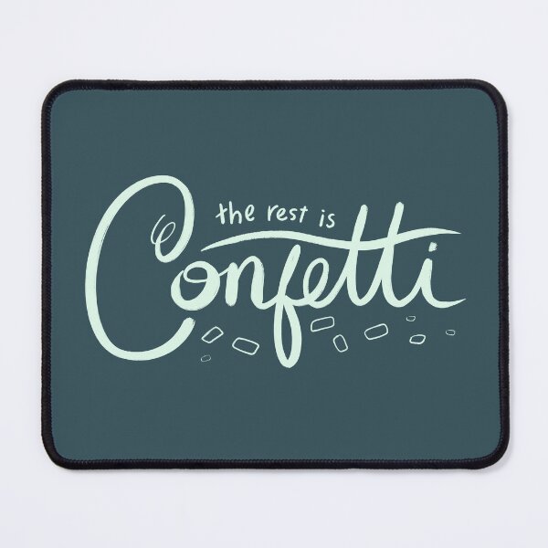 Item preview, The Rest is Confetti Quote Light Version designed and sold by DesignedByCece.
