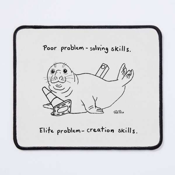 Item preview, Neil the Seal- Poor problem solving skills.. elite problem creation skills  designed and sold by Rob Price.