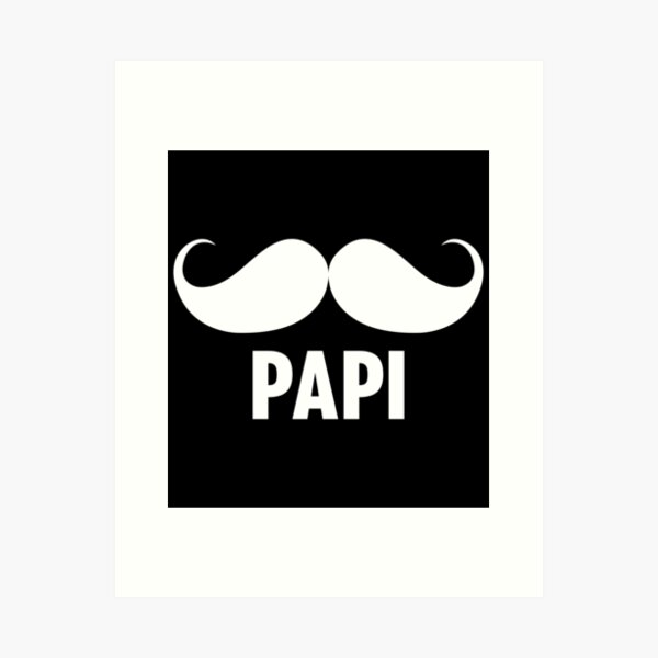 papi moustache Art Print