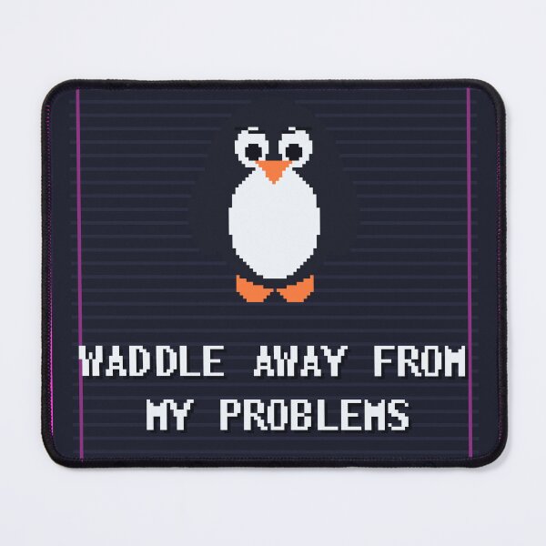 Item preview, Waddle Away From My Problems — Funny Nihilist Penguin Meme designed and sold by One More Run.
