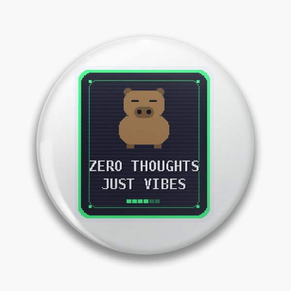 Item preview, Zero Thoughts Just Vibes — Funny Capybara Meme designed and sold by One More Run.