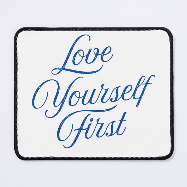 Item preview, Love Yourself First designed and sold by HideawayMtn.