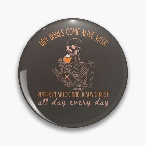 Item preview, Halloween Skeleton Jesus Christ and Pumpkin Spice Coffee Dry Bones Come Alive Bible Ezekiel 37: 4-5                   designed and sold by Forevermore.