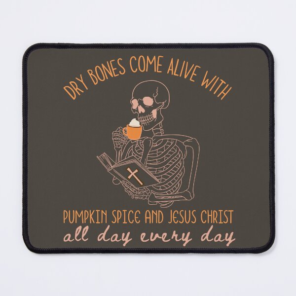 Item preview, Halloween Skeleton Jesus Christ and Pumpkin Spice Coffee Dry Bones Come Alive Bible Ezekiel 37: 4-5 designed and sold by Forevermore.