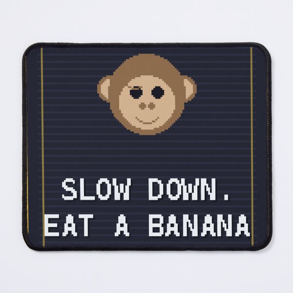 Item preview, Slow Down Eat A Banana — Funny Mindful Monkey Meme designed and sold by One More Run.