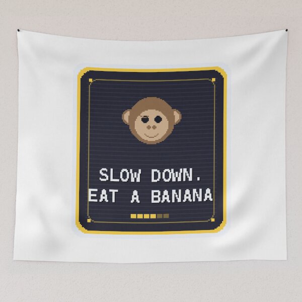 Item preview, Slow Down Eat A Banana — Funny Mindful Monkey Meme designed and sold by One More Run.