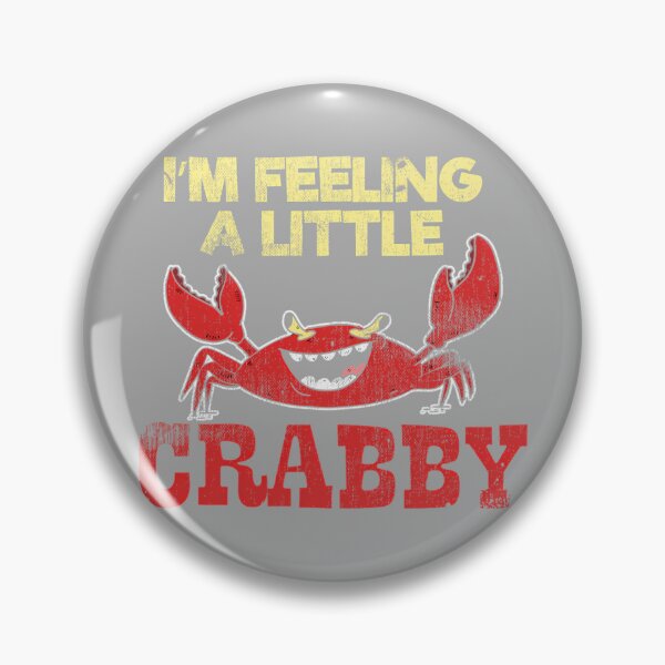 Item preview, I'm Feeling A Little Crabby Mood Seafood Funny Cute Crab Performance designed and sold by KathieFaugh.