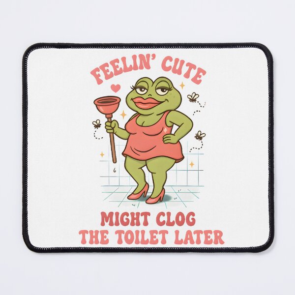 Item preview, Swap Feeling Cute Might Clog The Toilet Later designed and sold by OrlimarHIpo.
