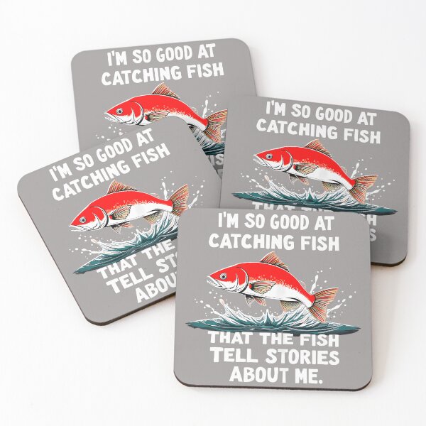 Item preview, I'm So Good in Catching Fish that Fish Tell Stories About Me designed and sold by KathieFaugh.