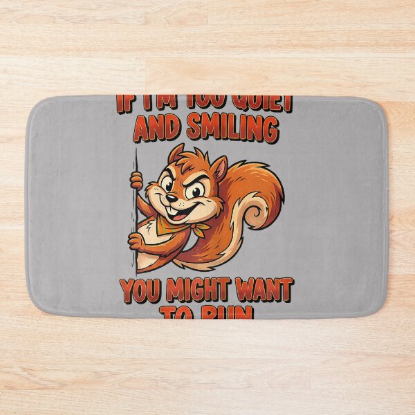 Item preview, If I'm Too Quiet and Smiling You Might Want to Run designed and sold by KathieFaugh.