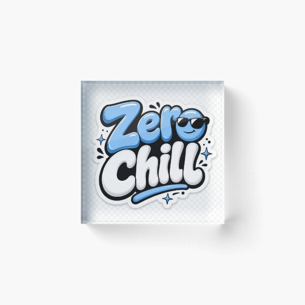 Item preview, Zero Chill Funny Sarcastic Meme Quote  Cool Internet Humor Die-Cut designed and sold by MR4me.