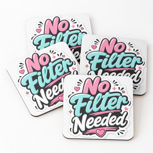Item preview, No Filter Needed Funny Selfie Quote Social Media Aesthetic Cute Typography designed and sold by MR4me.