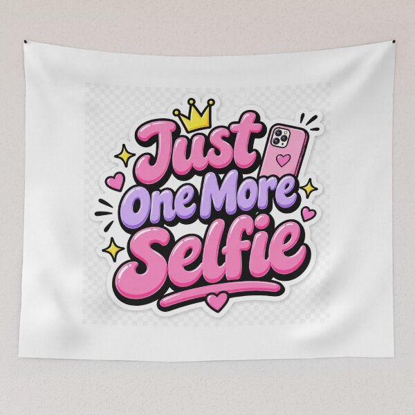 Item preview, Just One More Selfie Funny Cute Selfie Quote  Social Media Aesthetic  Influencer  designed and sold by MR4me.