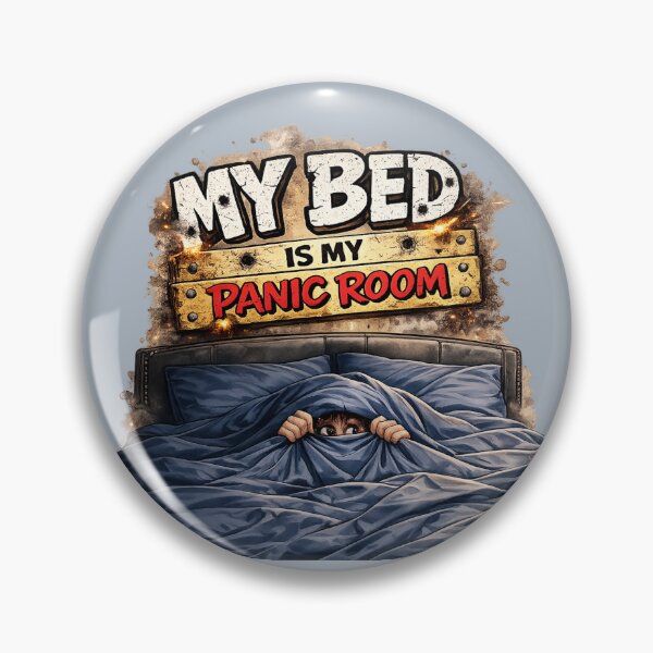 Item preview, My bed is my panic room designed and sold by LaffinLair.