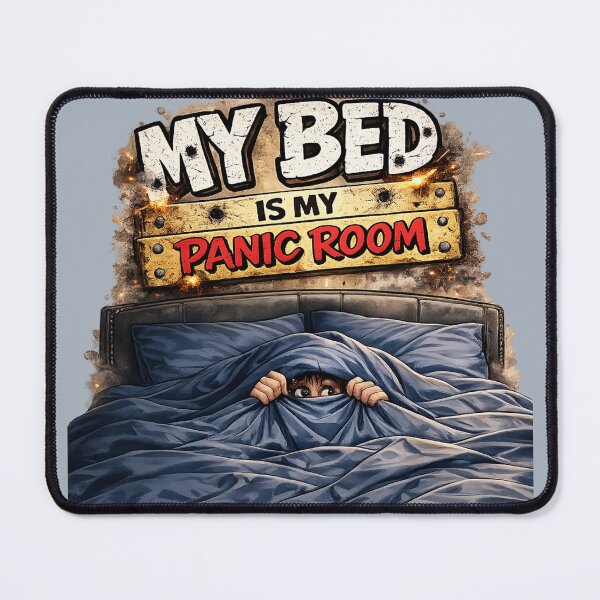 Item preview, My bed is my panic room designed and sold by LaffinLair.