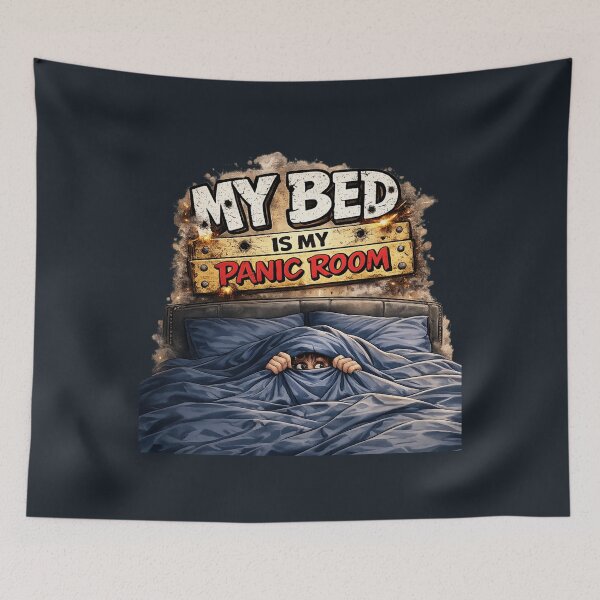 Item preview, My bed is my panic room designed and sold by LaffinLair.