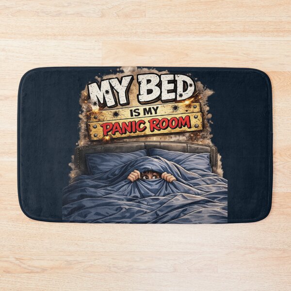 Item preview, My bed is my panic room designed and sold by LaffinLair.