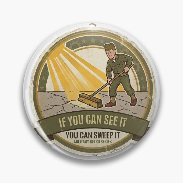 Item preview, Funny Military Sweep the Sunlight Badge designed and sold by Momma'SanityDesign.