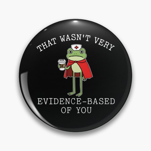 Item preview, That Wasn't Very Evidence Based Of You designed and sold by CharmiA Fox.