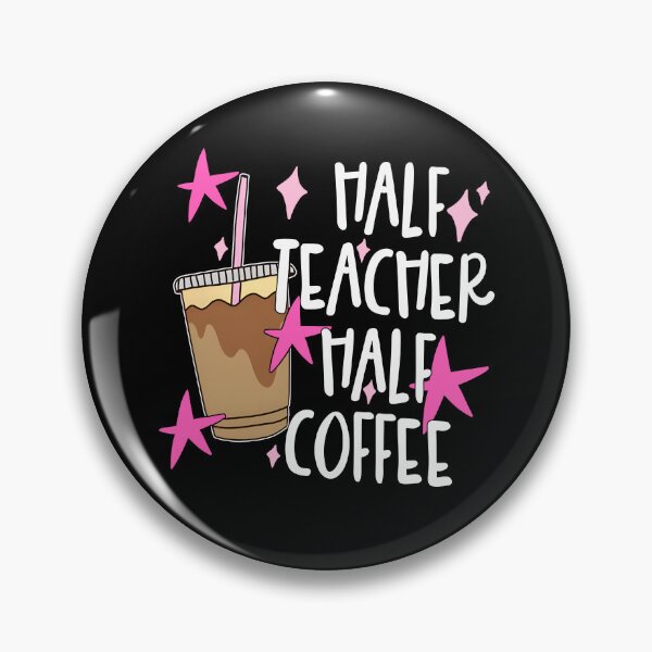 Item preview, Half Teacher Half Coffee designed and sold by CharmiA Fox.
