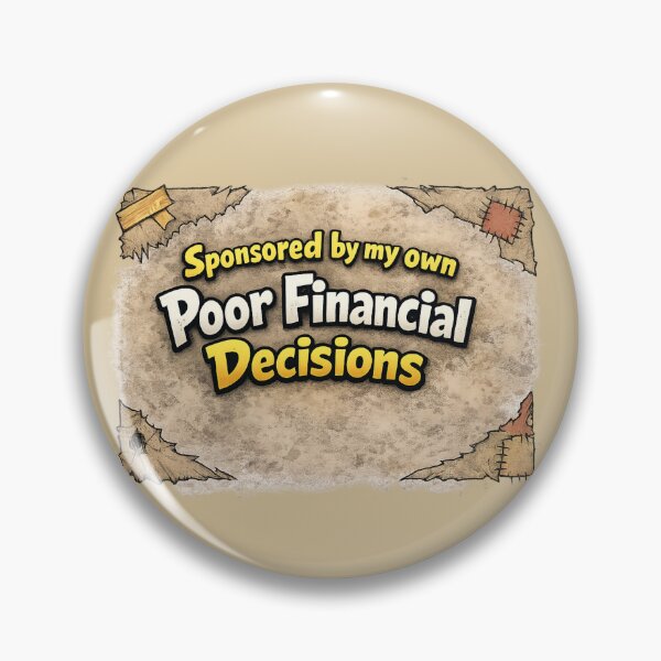 Item preview, poor financial decisions designed and sold by LaffinLair.