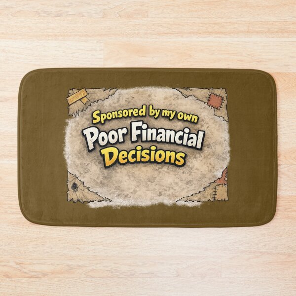 Item preview, poor financial decisions designed and sold by LaffinLair.