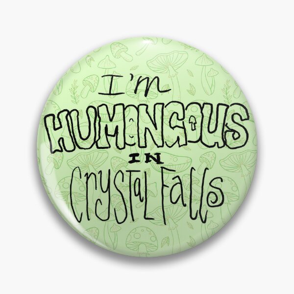 Item preview, I'm Humongous in Crystal Falls (shroom) designed and sold by R. R. Branstrom.