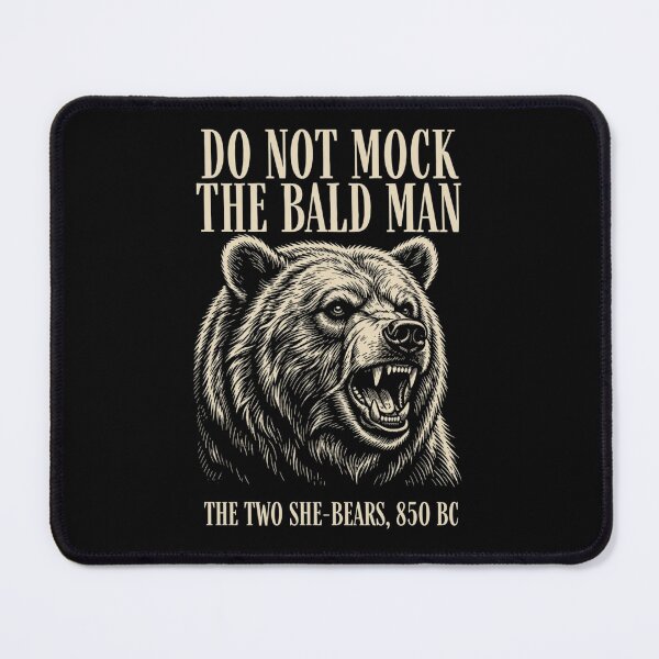 Item preview, Do Not Mock the Bald Man Elisha and the Bears Funny Biblical Meme designed and sold by haitrieuic96.