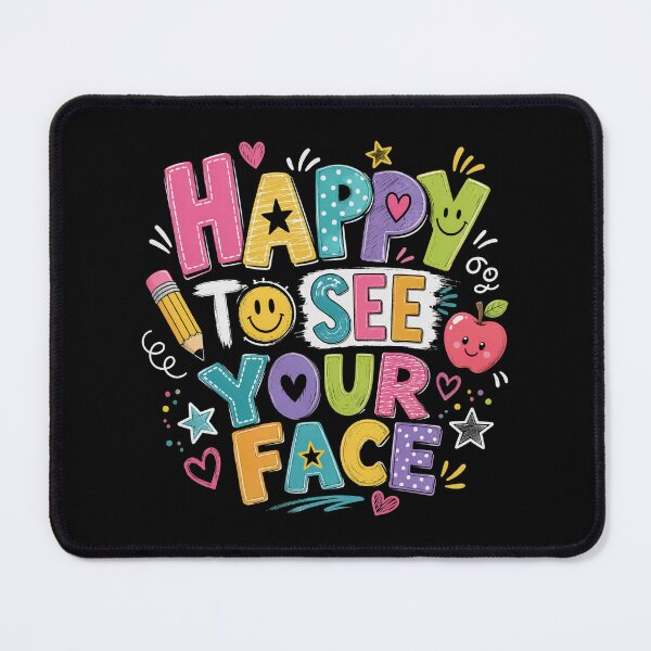 Item preview, Happy to See Your Face Funny Back to School Teachers Student designed and sold by OlakunleOloroz.