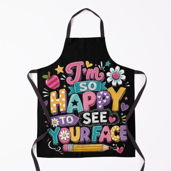Item preview, I am so Happy to See Your Face Funny Back to School Teachers Student designed and sold by OlakunleOloroz.