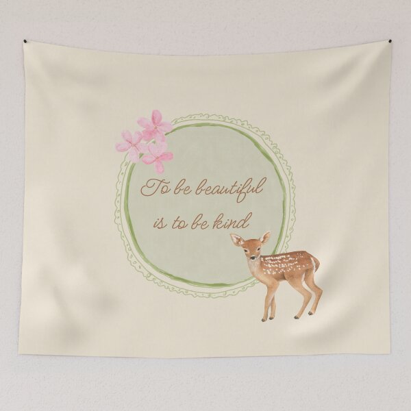 Item preview, To be beautiful is to be kind deer designed and sold by MyIdyllicMoment.