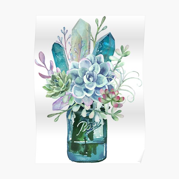 Succulent, crystal, bouquet, crystals, cacti, flowers, ball jar, vase, watercolor Poster