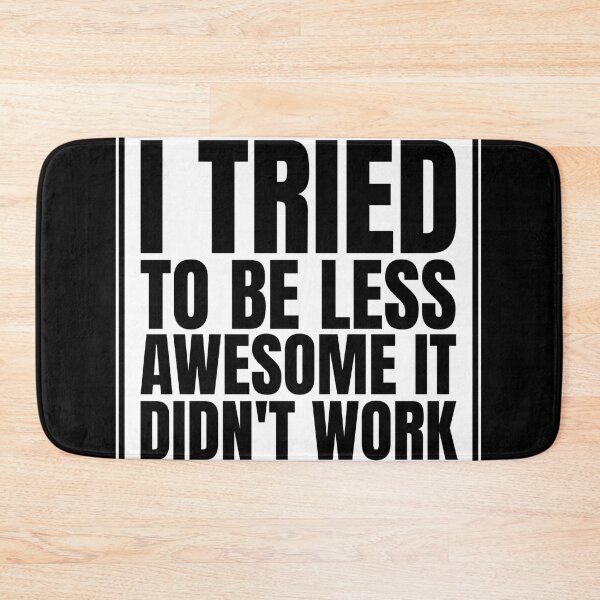Item preview, i tried to be less awesome it didn't work designed and sold by Dondonmart.