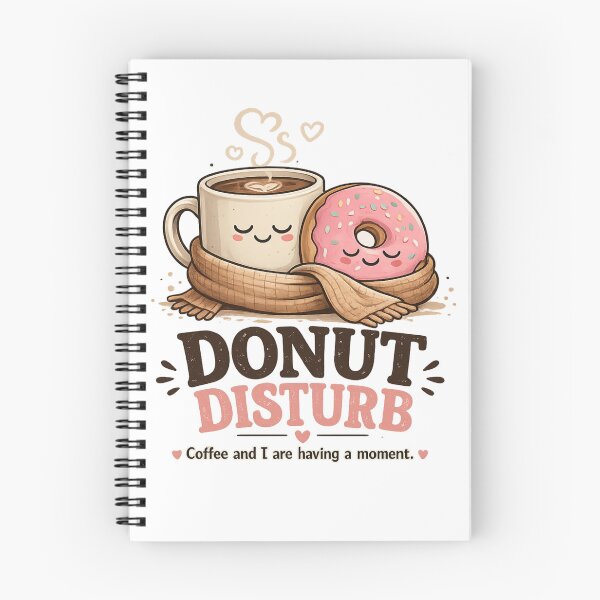 Item preview, Donut Disturb Coffee And I Are Having A Moment Funny Cute Kawaii Food Pun Gift designed and sold by SHREE ART STUDIO.