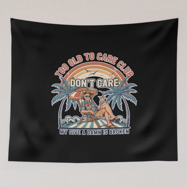 Item preview, Too Old To Care Club Dont Care My Give A Damn Is Broken designed and sold by Naitsebas.