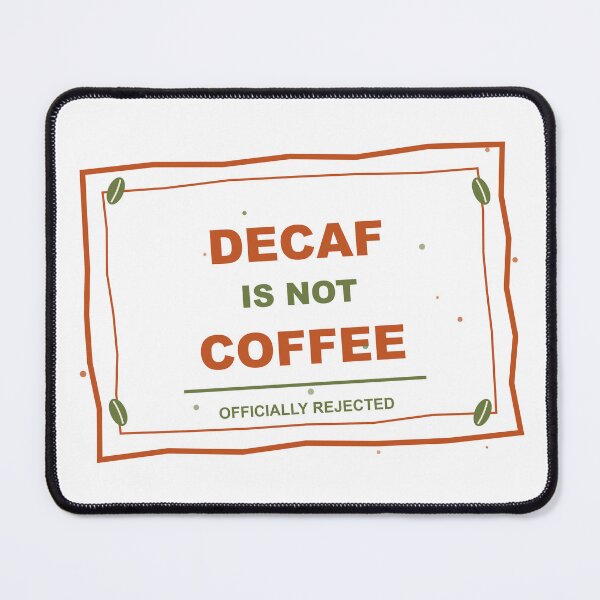 Item preview, Decaf Is Not Coffee Rejection Stamp Funny Design designed and sold by Mega-Shopping.