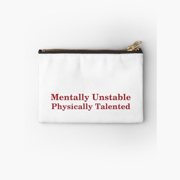 Item preview, Mentally Unstable, Physically Talented  designed and sold by Odar.