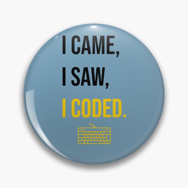 Item preview, I Came I Saw I Coded Funny Programmer Coding Quote Typography designed and sold by Akkhay.