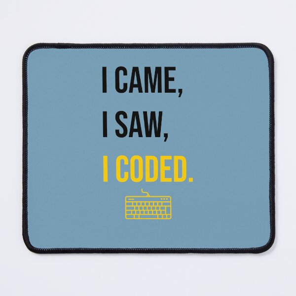 Item preview, I Came I Saw I Coded Funny Programmer Coding Quote Typography designed and sold by Akkhay.