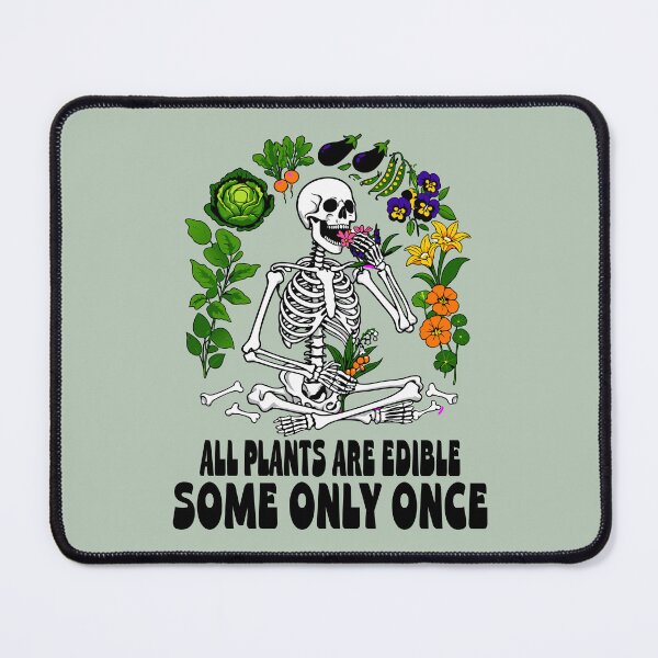 Item preview, All Plants are Edible Some Only Once Funny Botany Gardening designed and sold by Colorfulman.