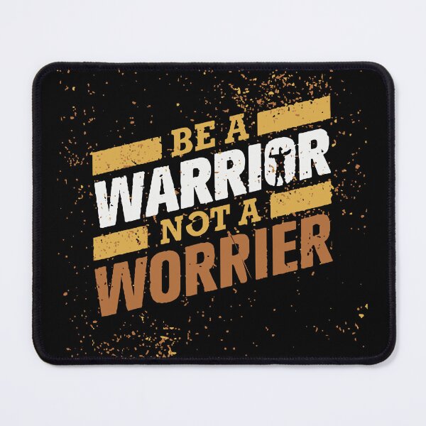 Item preview, be a warrior not worrier designed and sold by ManikRaja.