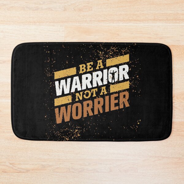 Item preview, be a warrior not worrier designed and sold by ManikRaja.